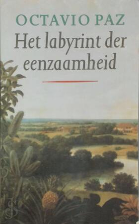 Het labyrint der eenzaamheid - Octavio Paz, Robert Lemm Het labyrint der eenzaamheid - Octavio Paz, Robert Lemm