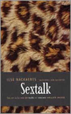 Sextalk - Ilse Nackaerts Sextalk - Ilse Nackaerts