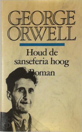 Houd de sanseferia hoog - George Orwell Houd de sanseferia hoog - George Orwell