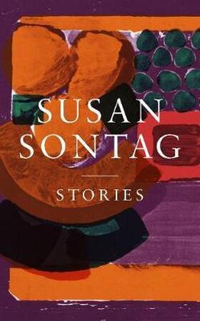 Stories - Susan Sontag Stories - Susan Sontag