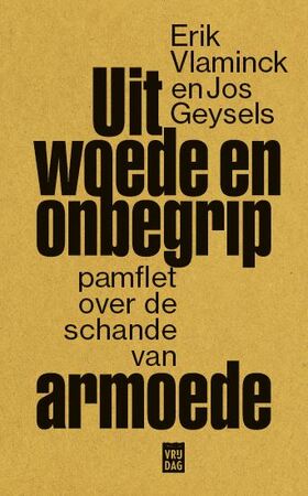 Uit woede en onbegrip - Erik Vlaminck, Jos Geysels