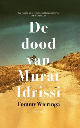 De dood van Murat Idrissi - Tommy Wieringa De dood van Murat Idrissi - Tommy Wieringa