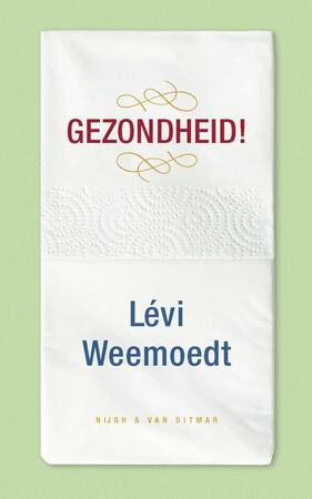 Gezondheid! - Levi Weemoedt Gezondheid! - Levi Weemoedt