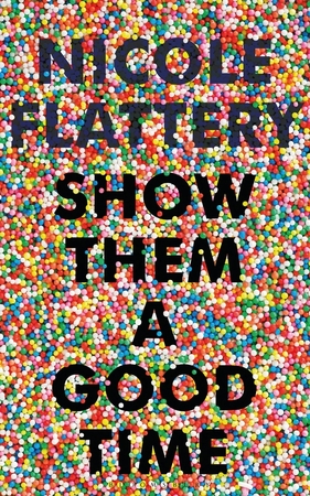 Show them a good time - nicole flattery Show them a good time - nicole flattery