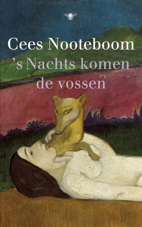 s Nachts komen de vossen - Cees Nooteboom s Nachts komen de vossen - Cees Nooteboom