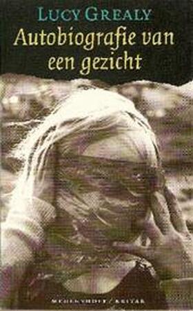 Autobiografie van een gezicht - Lucy Grealy, Marian Lameris Autobiografie van een gezicht - Lucy Grealy, Marian Lameris