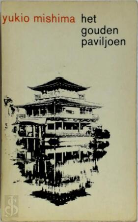 Het gouden paviljoen - Yukio Mishima Het gouden paviljoen - Yukio Mishima