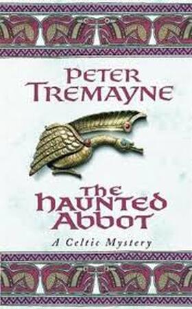 The haunted abbot - Peter Tremayne The haunted abbot - Peter Tremayne