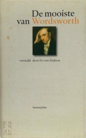 De mooiste van William Wordsworth - W. Wordsworth De mooiste van William Wordsworth - W. Wordsworth