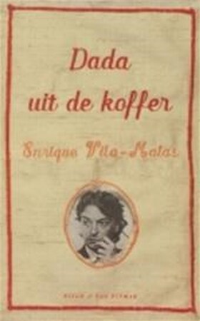 Dada uit de koffer - E. Vila-Matas