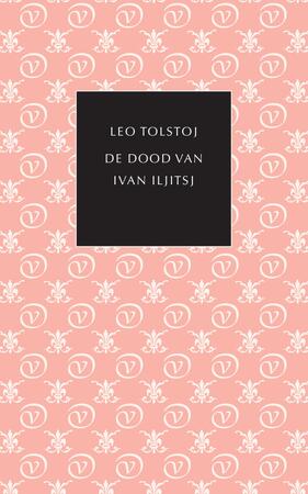 De dood van Ivan Iljitsj - Leo Tolstoj De dood van Ivan Iljitsj - Leo Tolstoj