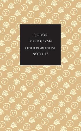 Ondergrondse notities - Fjodor Dostojevski Ondergrondse notities - Fjodor Dostojevski