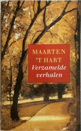 Verzamelde verhalen - Maarten 't Hart Verzamelde verhalen - Maarten 't Hart