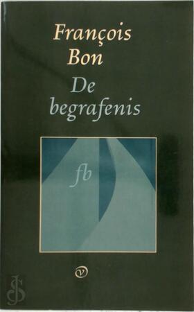 De begrafenis - Francois Bon