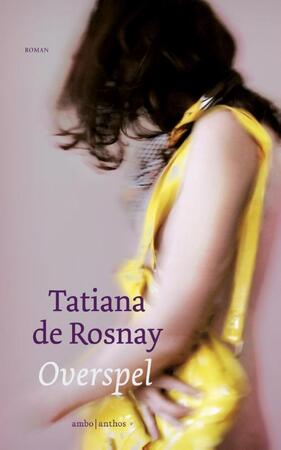 Overspel - Tatiana de Rosnay Overspel - Tatiana de Rosnay