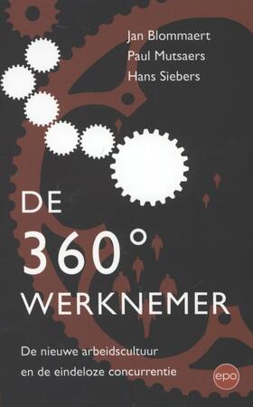De 360 werknemer - Jan Blommaert, Paul Mutsaers, Hans Siebers