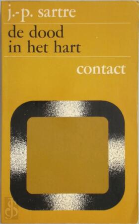 De dood in het hart - De wegen der vrijheid III - Jean-Paul Sartre De dood in het hart - De wegen der vrijheid III - Jean-Paul Sartre