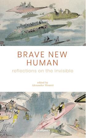 Brave New Human - Alexander Mouret