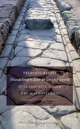 Wandelen door de antieke wereld - Frederic Bastet Wandelen door de antieke wereld - Frederic Bastet