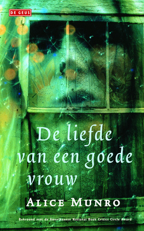 De liefde van een goede vrouw - Alice Munro