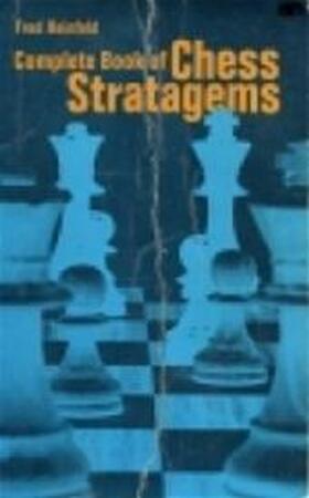 Complete book of chess stratagems - Fred Reinfeld Complete book of chess stratagems - Fred Reinfeld