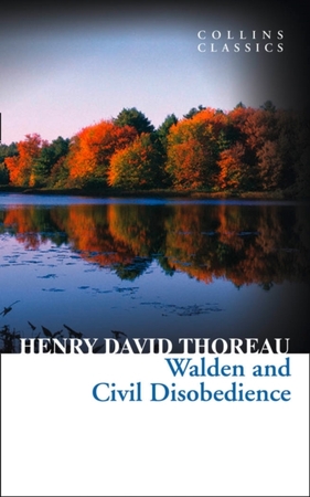 Walden and civil disobedience - Henry David Thoreau Walden and civil disobedience - Henry David Thoreau