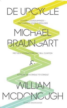 De upcycle - William McDonough, Michael Braungart