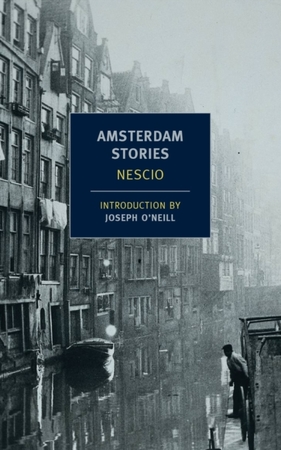 Amsterdam Stories - nescio Amsterdam Stories - nescio