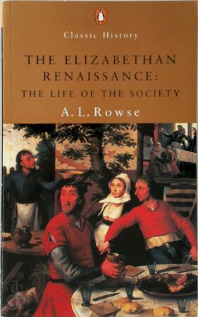 The Elizabethan Renaissance - Alfred Leslie Rowse
