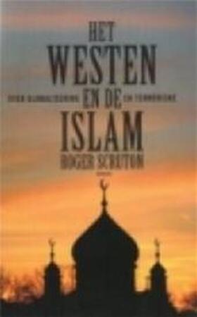 Het Westen en de islam - R. Scruton Het Westen en de islam - R. Scruton