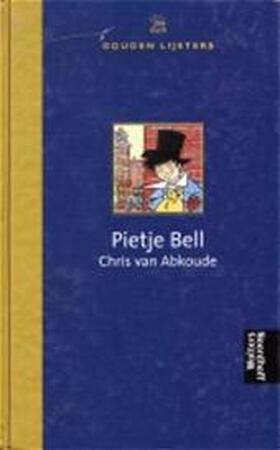 Pietje Bell - Chr. van Abkoude, Jan Rinke Pietje Bell - Chr. van Abkoude, Jan Rinke