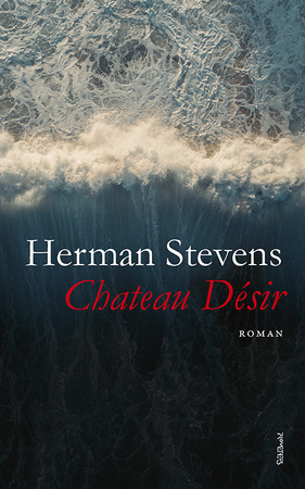 Chateau Désir - Herman Stevens Chateau Désir - Herman Stevens