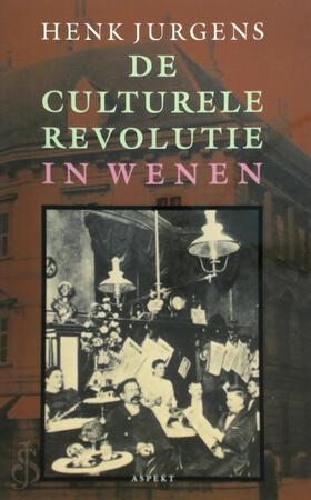 De culturele revolutie in Wenen - Henk Jurgens De culturele revolutie in Wenen - Henk Jurgens