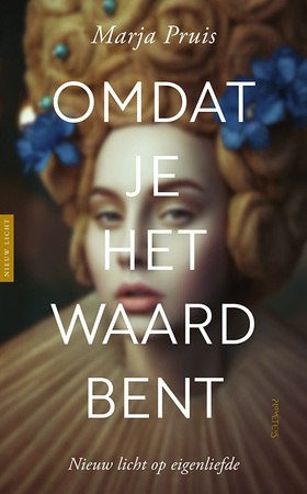 Omdat je het waard bent - Marja Pruis