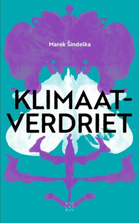 Klimaatverdriet - Marek Sindelka Klimaatverdriet - Marek Sindelka