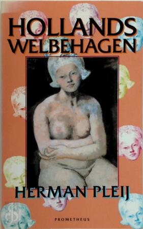 Hollands welbehagen - Herman Pleij Hollands welbehagen - Herman Pleij