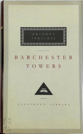 Barchester Towers - Anthony Trollope Barchester Towers - Anthony Trollope