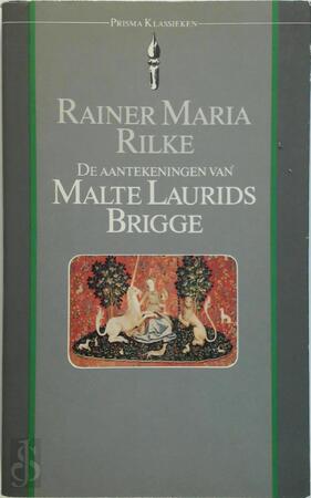 De aantekeningen van Malte Laurids Brigge - Rainer Maria Rilke De aantekeningen van Malte Laurids Brigge - Rainer Maria Rilke
