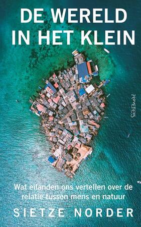 De wereld in het klein - Sietze Norder De wereld in het klein - Sietze Norder