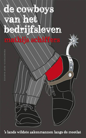 De cowboys van het bedrijfsleven - Mathijs Schiffers