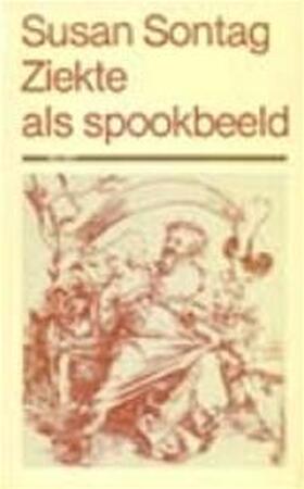 Ziekte als spookbeeld - Susan Sontag Ziekte als spookbeeld - Susan Sontag