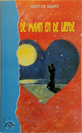 De maan en de liefde - Ruut de Kloet De maan en de liefde - Ruut de Kloet