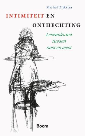 Intimiteit & onthechting - Michel Dijkstra Intimiteit & onthechting - Michel Dijkstra