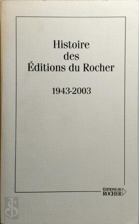 Histoire des Éditions du Rocher - Olivier Cariguel, Patrick Renaudot