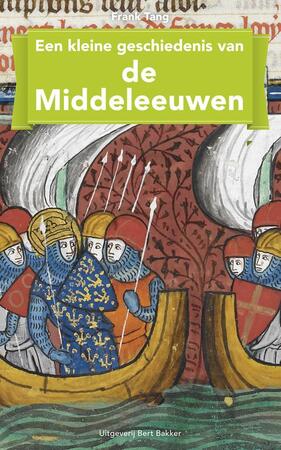 Een kleine geschiedenis van de Middeleeuwen - Frank Tang Een kleine geschiedenis van de Middeleeuwen - Frank Tang
