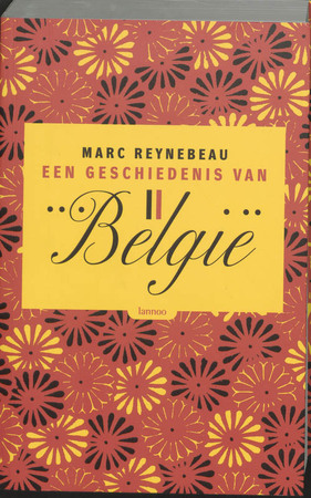Een geschiedenis van België - Marc Reynebeau Een geschiedenis van België - Marc Reynebeau