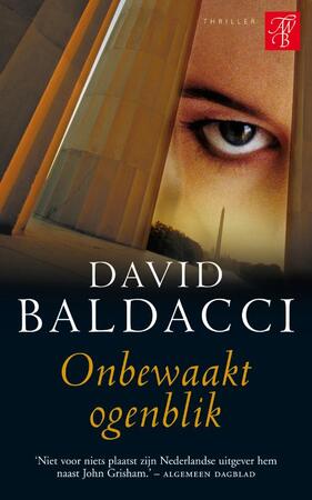 Onbewaakt ogenblik - David Baldacci Onbewaakt ogenblik - David Baldacci