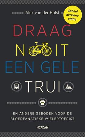 Draag nooit een gele trui - Alex van der Hulst Draag nooit een gele trui - Alex van der Hulst