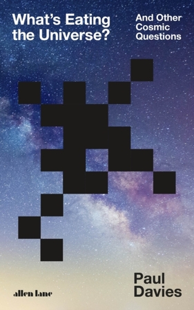 What's eating the universe? and other cosmic questions - Paul Davies