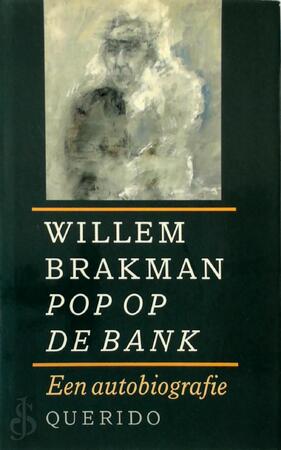 Pop op de bank - Een autobiografie - Willem Brakman Pop op de bank - Een autobiografie - Willem Brakman